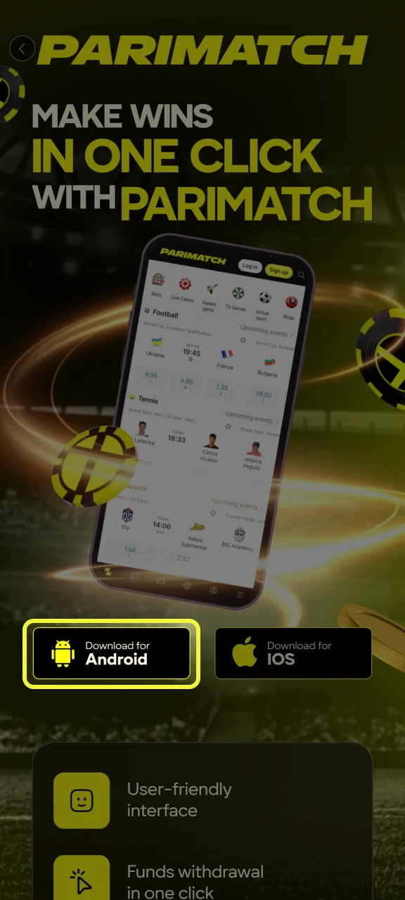 Click Download Android app to get the Parimatch APK file.